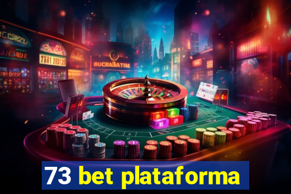 73 bet plataforma