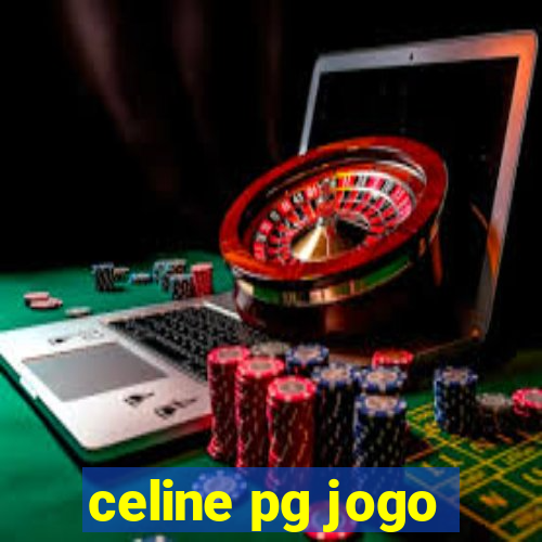 celine pg jogo