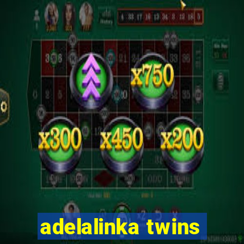 adelalinka twins