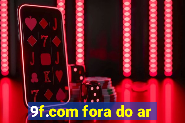 9f.com fora do ar