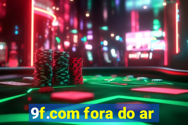 9f.com fora do ar