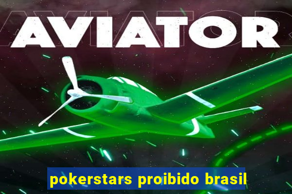 pokerstars proibido brasil