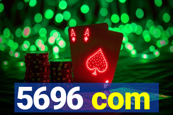 5696 com