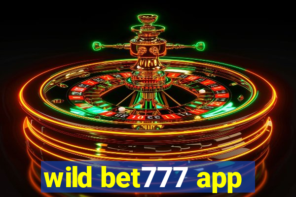 wild bet777 app