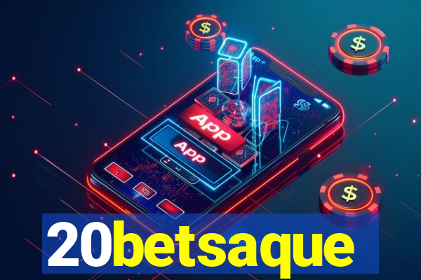 20betsaque