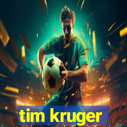 tim kruger