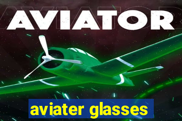 aviater glasses