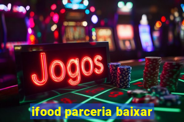 ifood parceria baixar