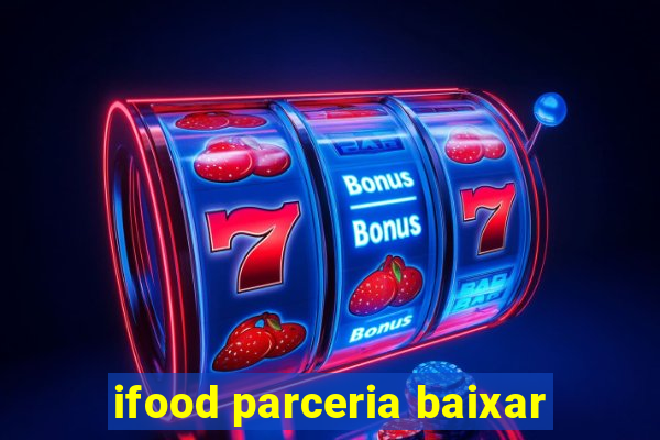 ifood parceria baixar