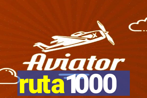 ruta1000