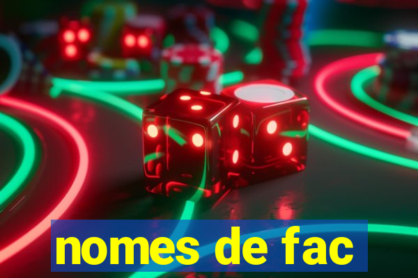 nomes de fac