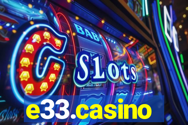 e33.casino