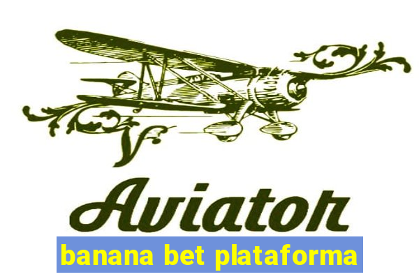 banana bet plataforma