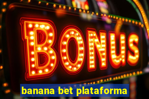 banana bet plataforma