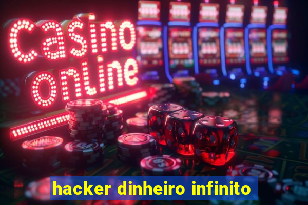 hacker dinheiro infinito