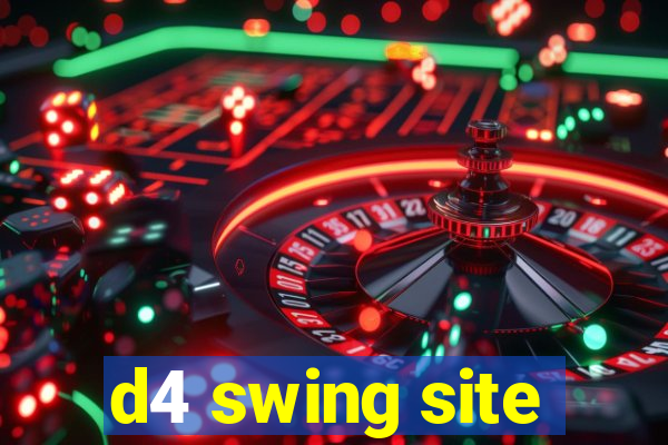 d4 swing site