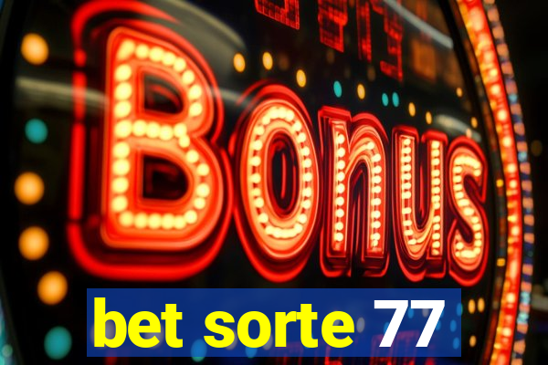 bet sorte 77