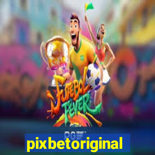 pixbetoriginal