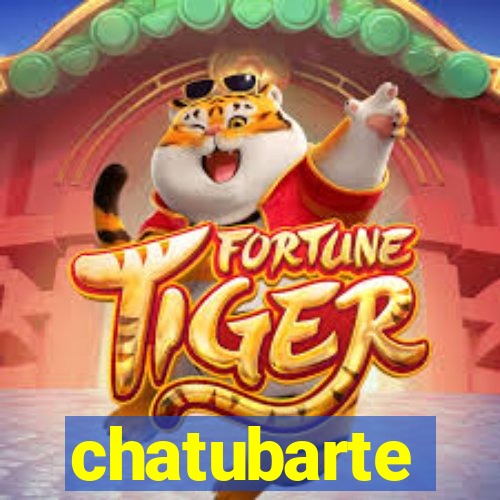 chatubarte