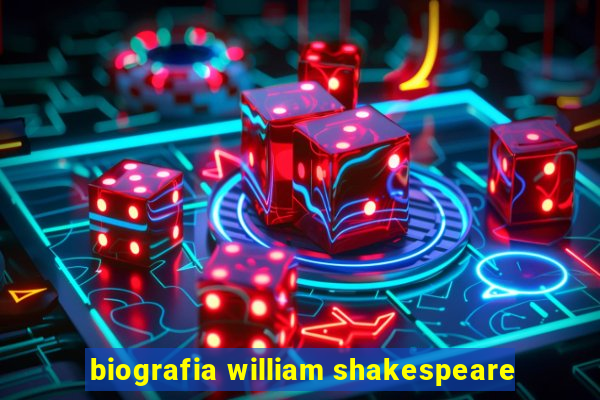 biografia william shakespeare