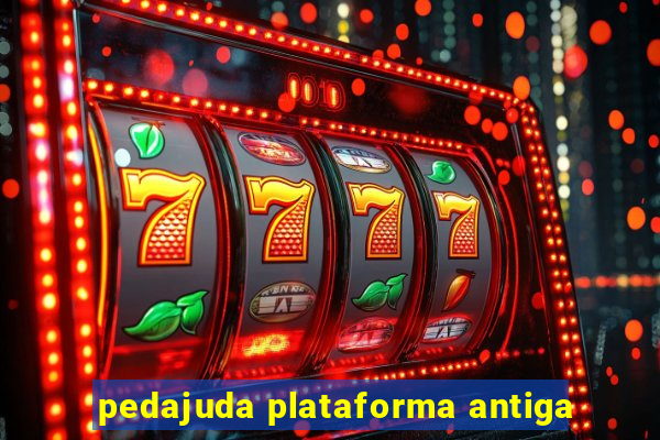 pedajuda plataforma antiga