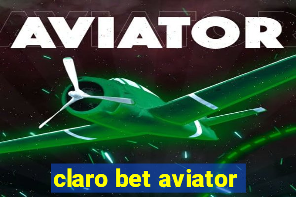 claro bet aviator