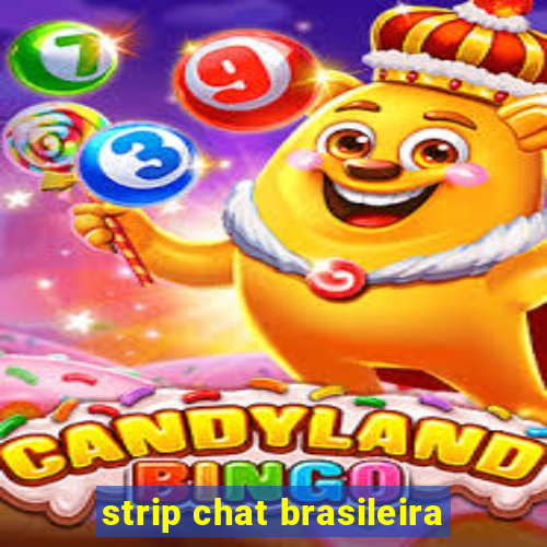 strip chat brasileira