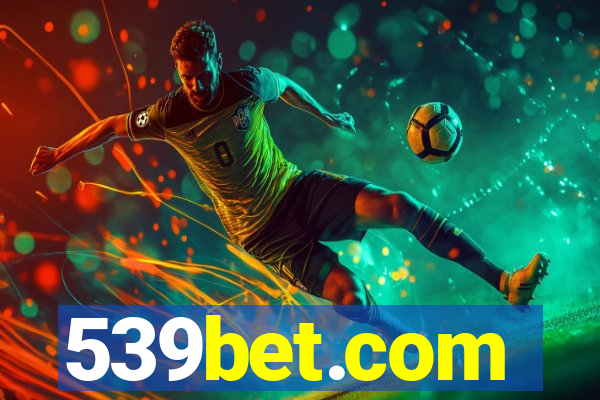 539bet.com