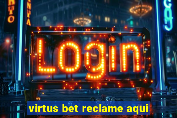 virtus bet reclame aqui