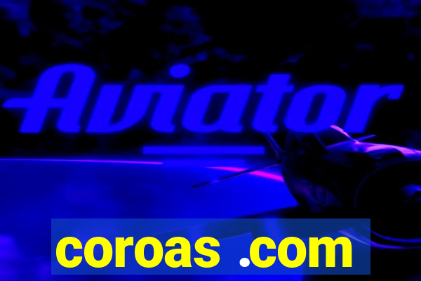 coroas .com