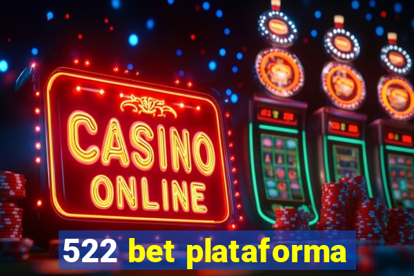 522 bet plataforma