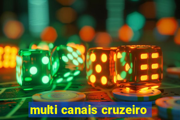 multi canais cruzeiro