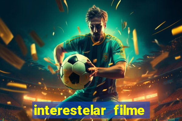 interestelar filme completo dublado telegram