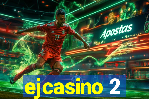 ejcasino 2