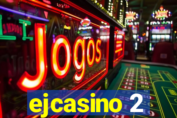 ejcasino 2