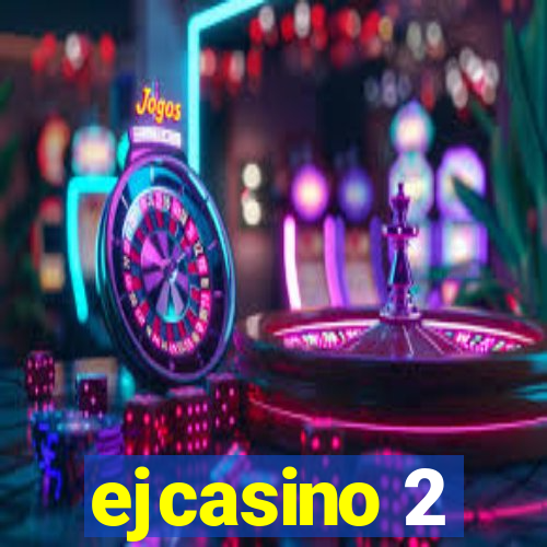 ejcasino 2