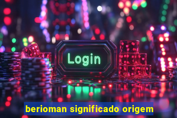 berioman significado origem