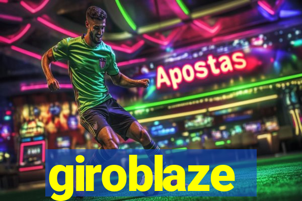 giroblaze