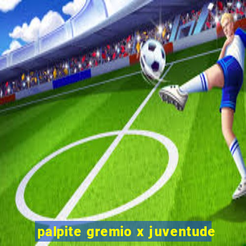 palpite gremio x juventude