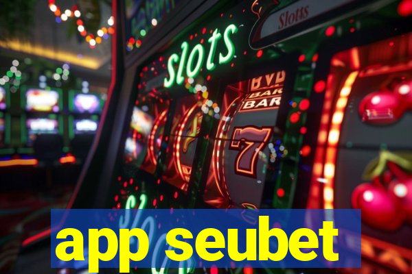 app seubet