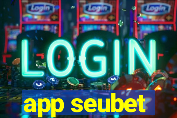 app seubet