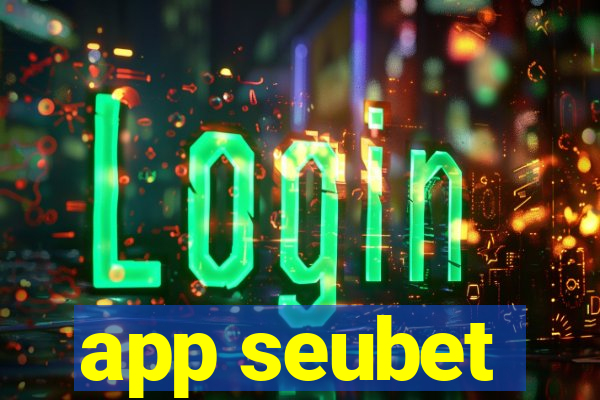 app seubet