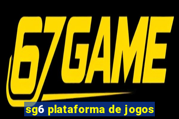 sg6 plataforma de jogos