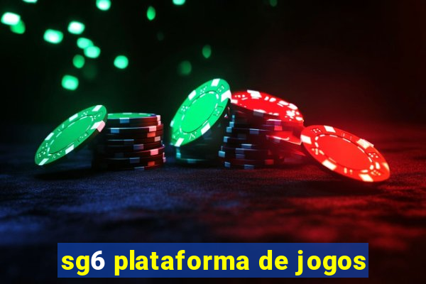 sg6 plataforma de jogos