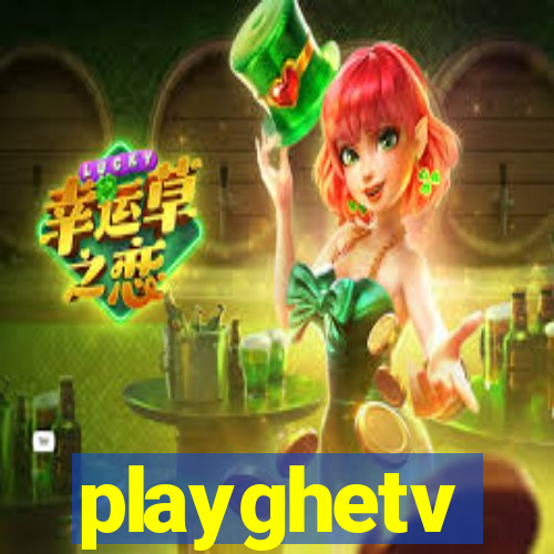 playghetv