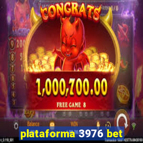 plataforma 3976 bet