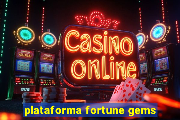 plataforma fortune gems