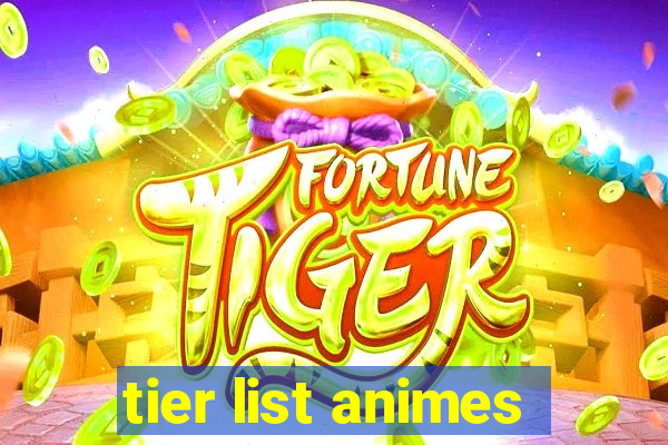 tier list animes