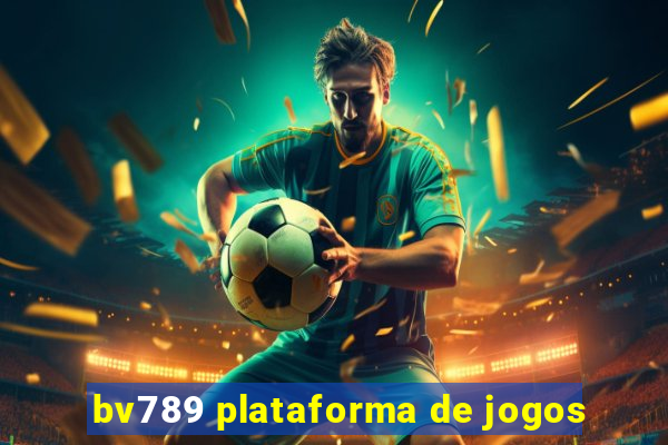 bv789 plataforma de jogos