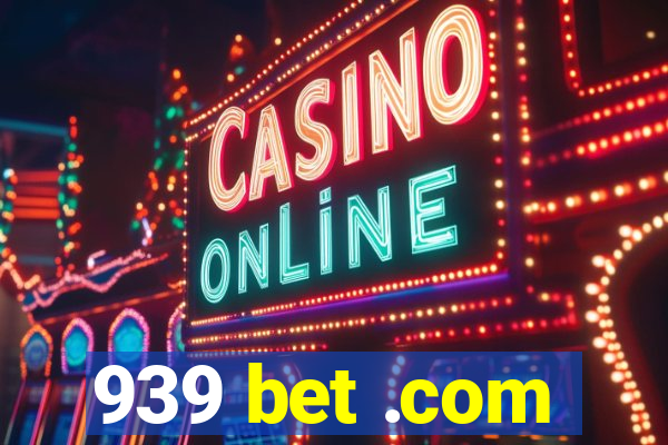 939 bet .com